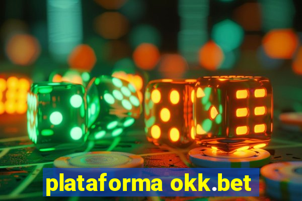 plataforma okk.bet